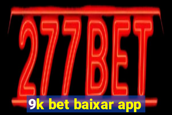 9k bet baixar app